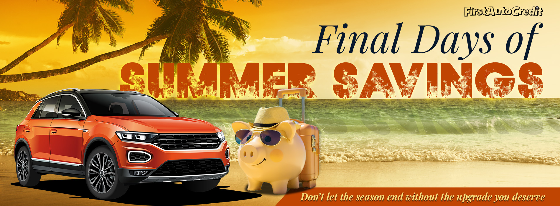 Final Days of Summer Savings Sales Event - First Auto Credit